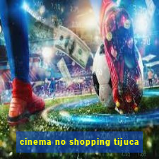 cinema no shopping tijuca